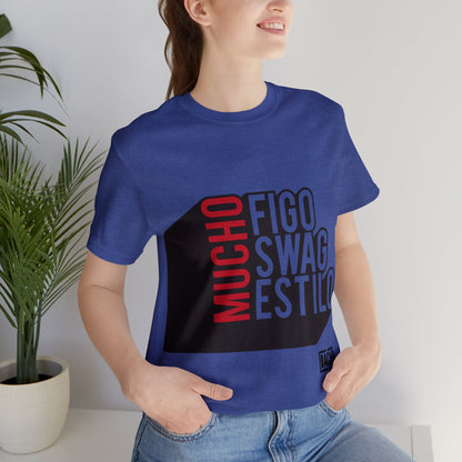 Unisex T-Shirt Mucho Figo, Swag, Estilo