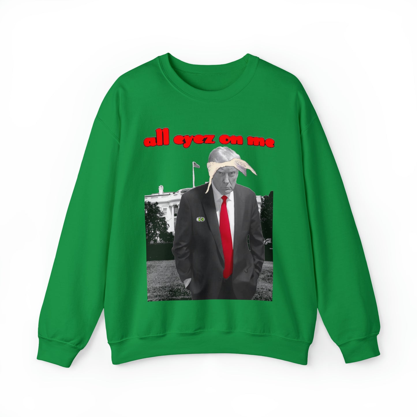 Unisex Sweatshirt Donald Trump All Eyez On Me