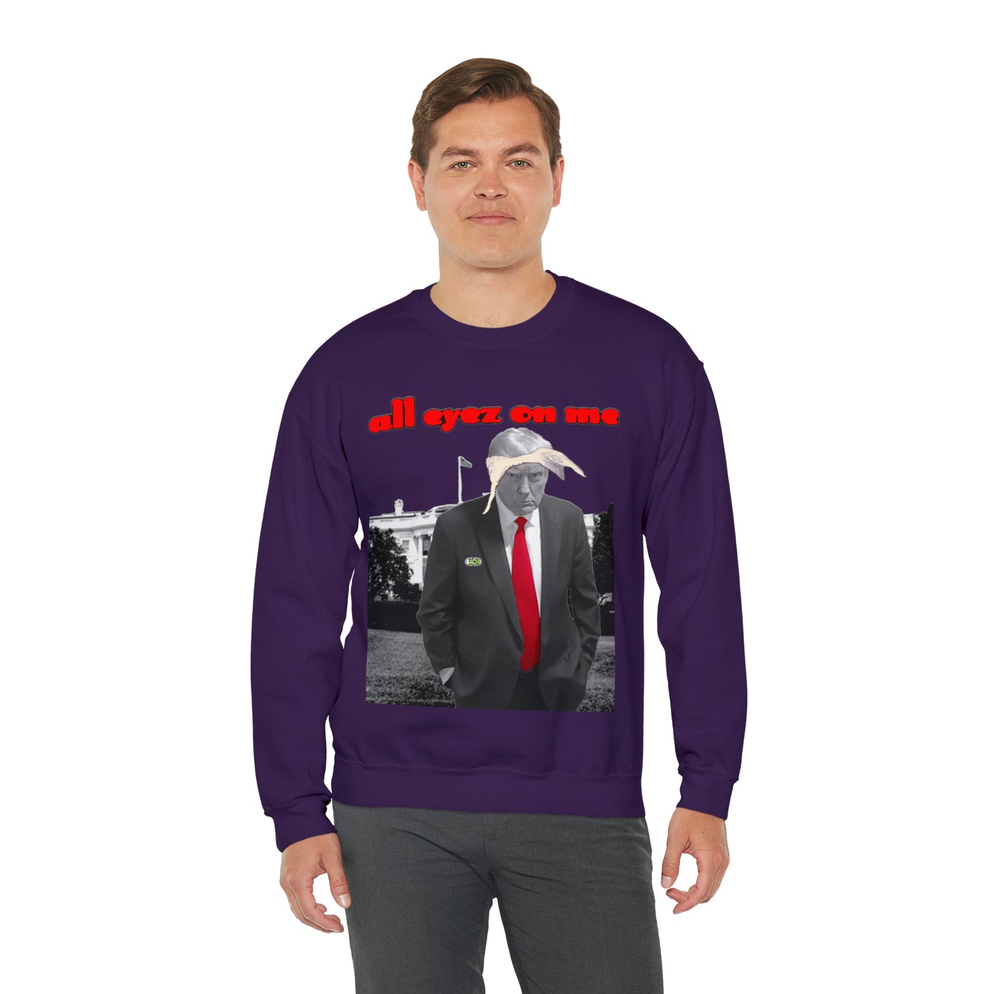 Unisex Sweatshirt Donald Trump All Eyez On Me