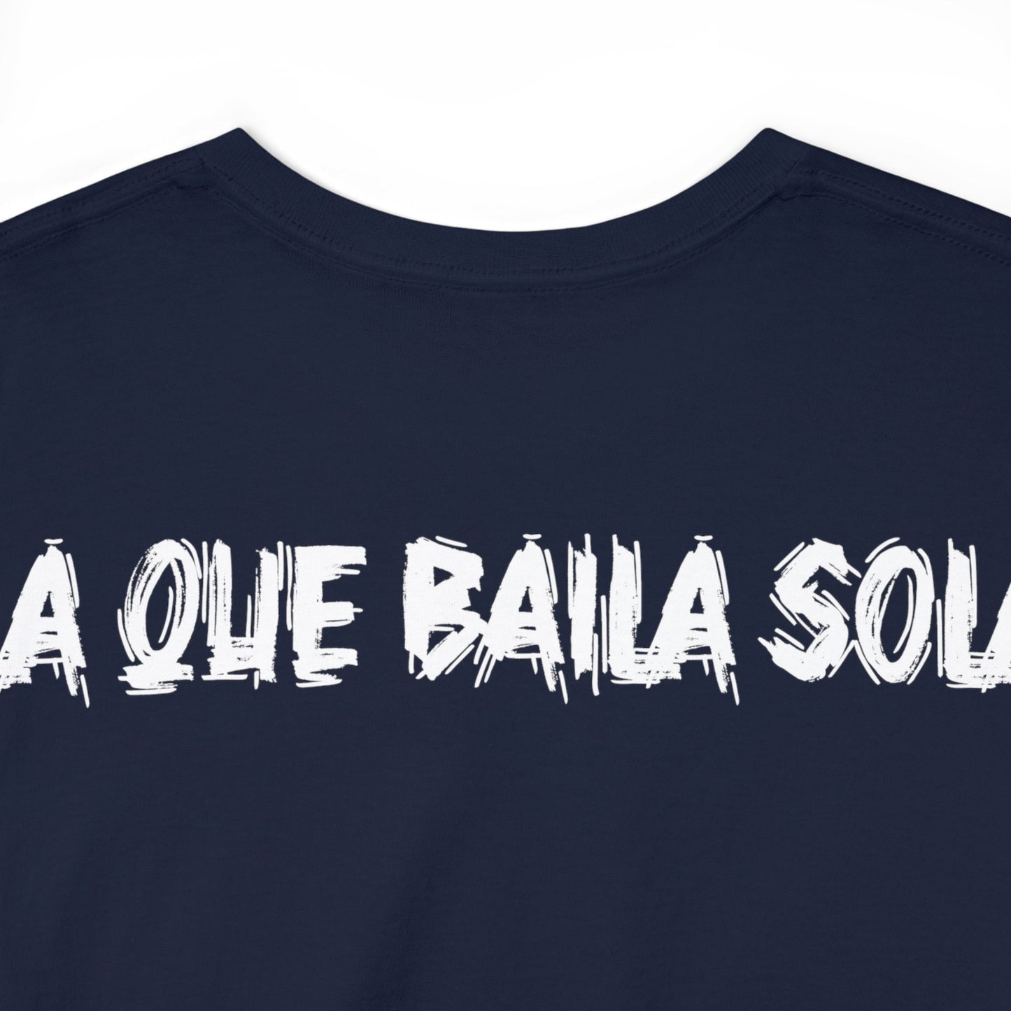 Unisex T-Shirt Esa Morra La que Baila Sola