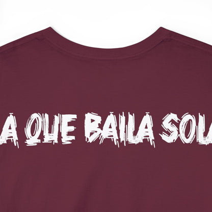 Unisex T-shirt Esa Morra La que Baila Sola