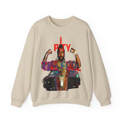 Unisex Sweatshirt MR T I Pity The Fool