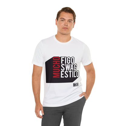 Unisex T-Shirt Mucho Figo, Swag, Estilo