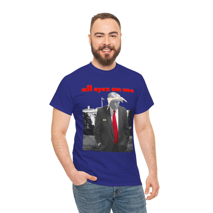 Unisex T-Shirt Donald Trump All Eyez on Me