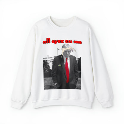 Unisex Sweatshirt Donald Trump All Eyez On Me