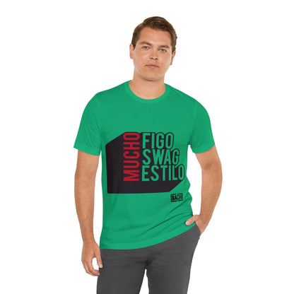 Unisex T-Shirt Mucho Figo, Swag, Estilo