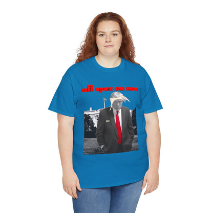 Unisex T-Shirt Donald Trump All Eyez on Me