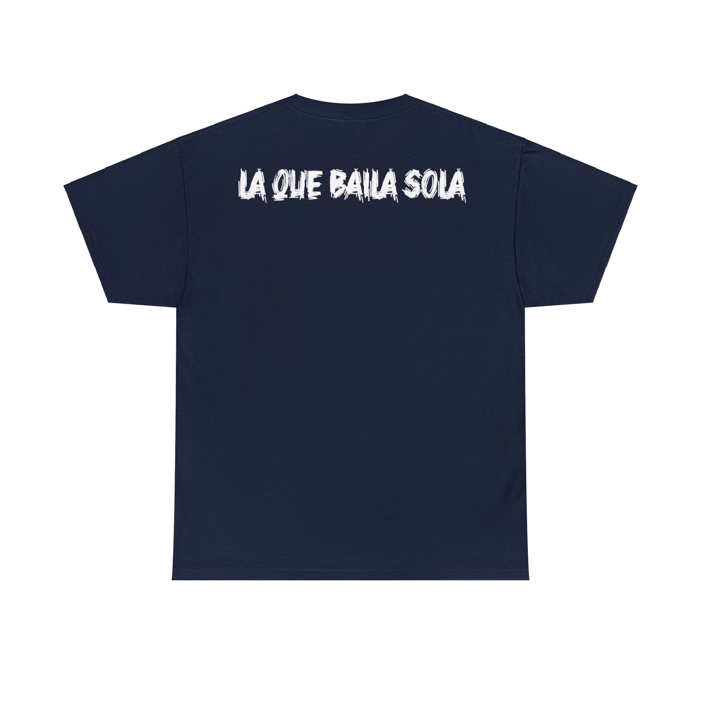 Unisex T-shirt Esa Morra La que Baila Sola