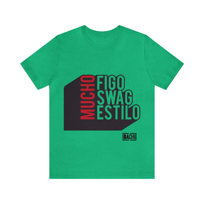 Unisex T-Shirt Mucho Figo, Swag, Estilo