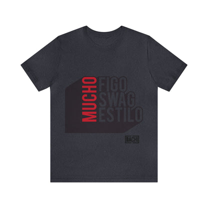 Unisex T-Shirt Mucho Figo, Swag, Estilo