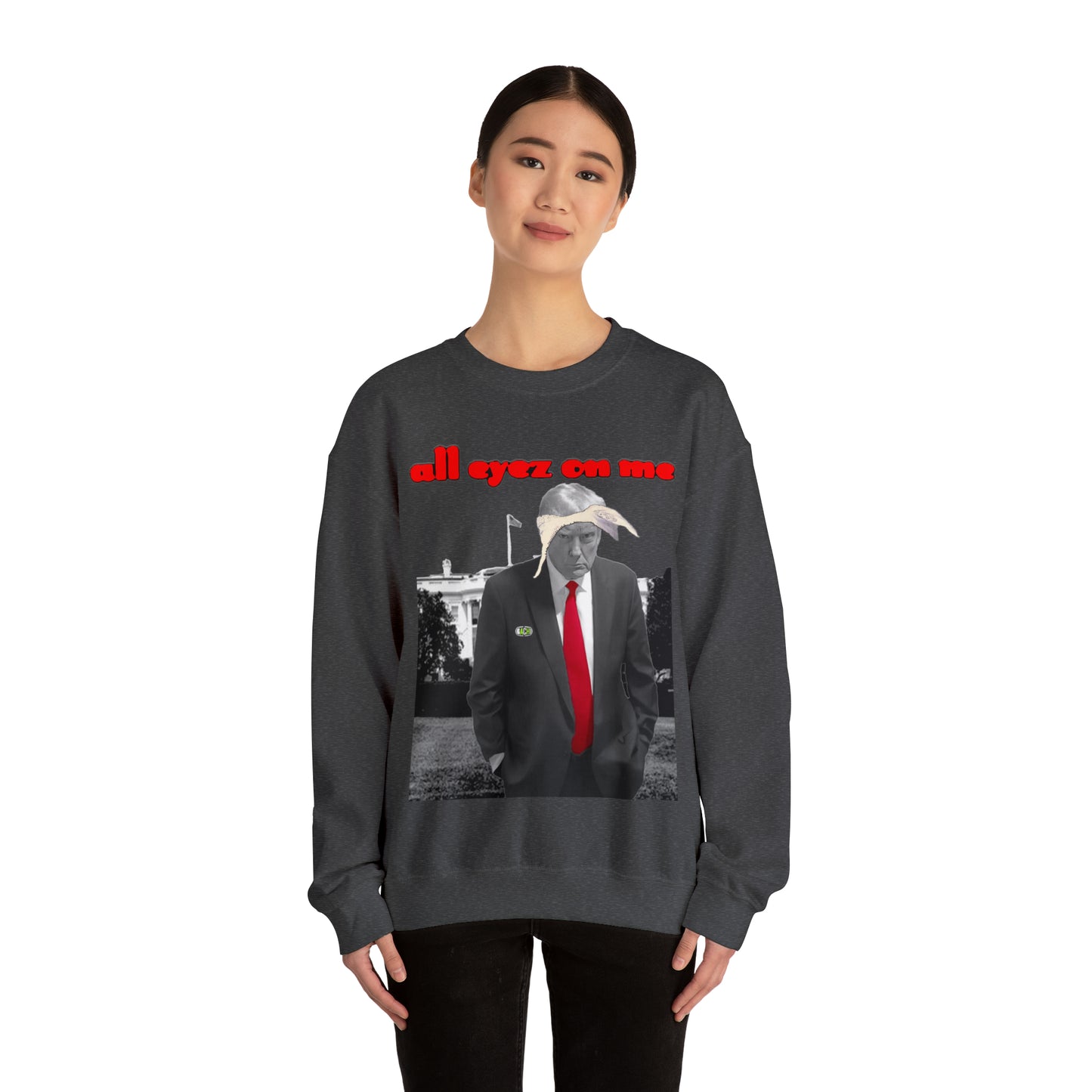 Unisex Sweatshirt Donald Trump All Eyez On Me