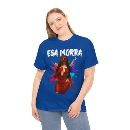 Unisex T-shirt Esa Morra La que Baila Sola