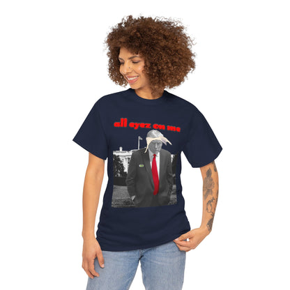 Unisex T-Shirt Donald Trump All Eyez on Me