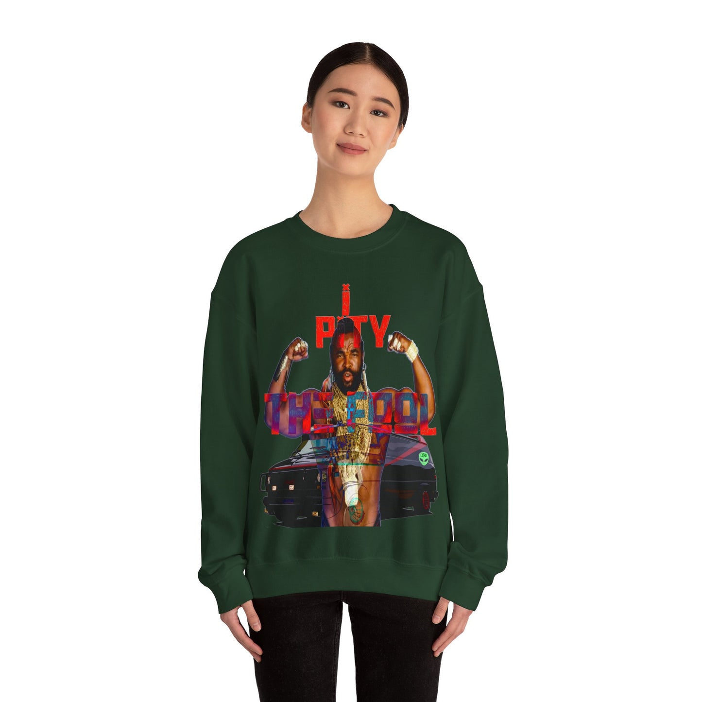 Unisex Sweatshirt MR T I Pity The Fool