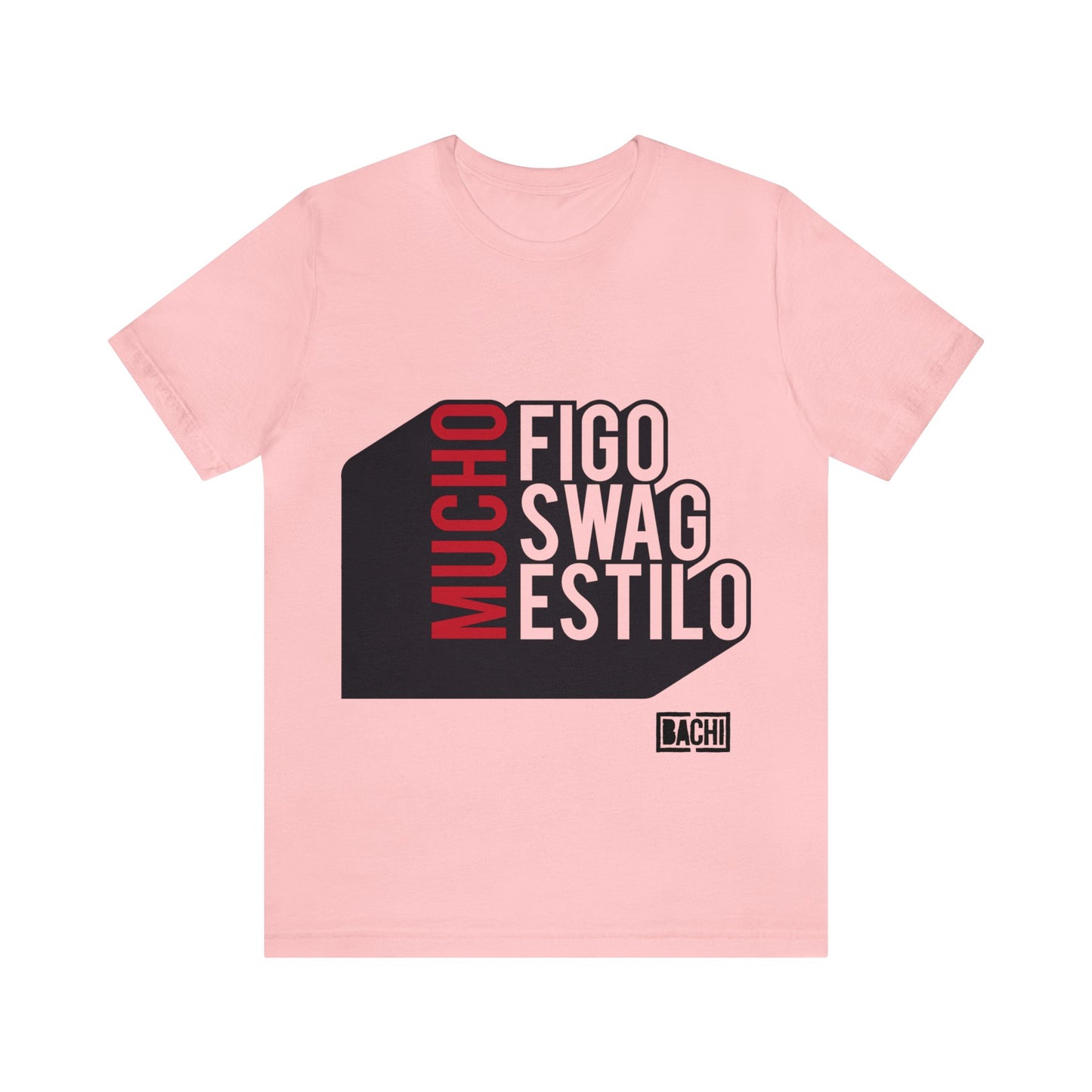 Unisex T-Shirt Mucho Figo, Swag, Estilo