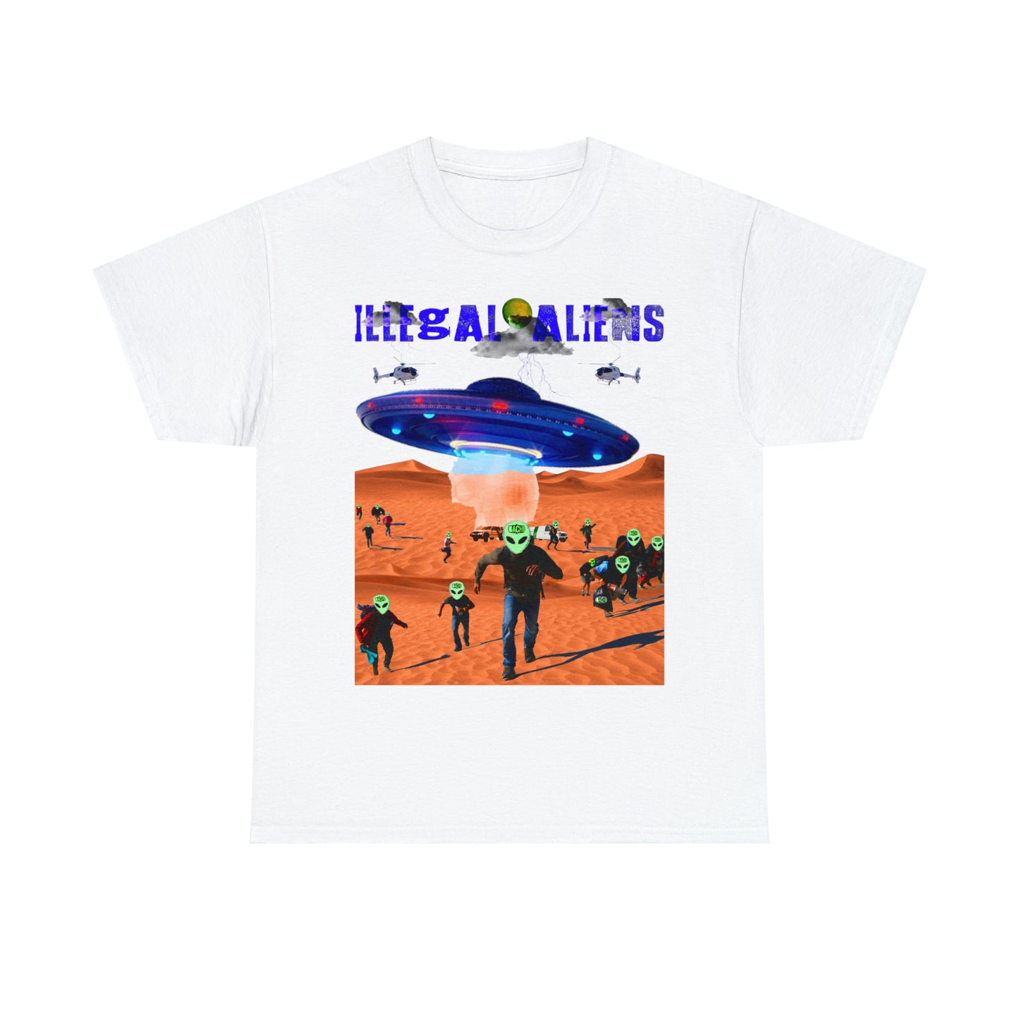 Unisex T-Shirt Illegal Aliens Alien Invasion