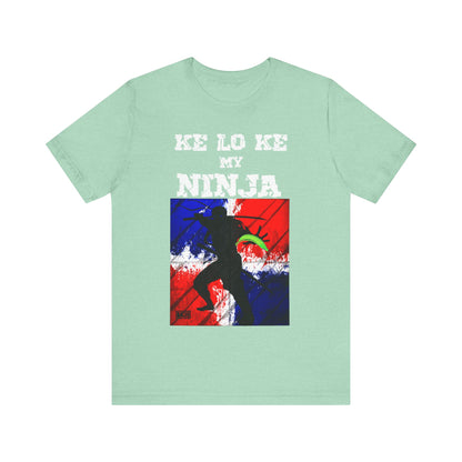 Unisex T-shirt Ke Lo Ke Ninja