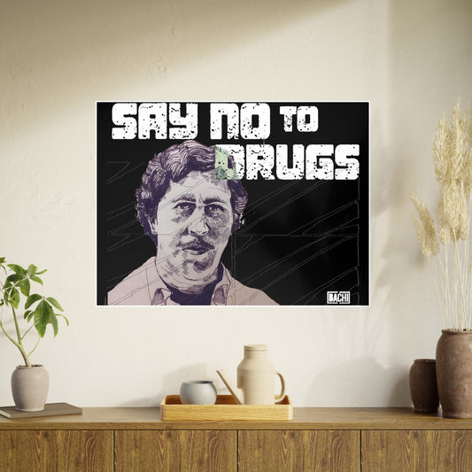 Photo Art Paper Posters  Pablo Escobar Say No To Drugs