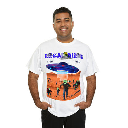 Unisex T-Shirt Illegal Aliens Alien Invasion