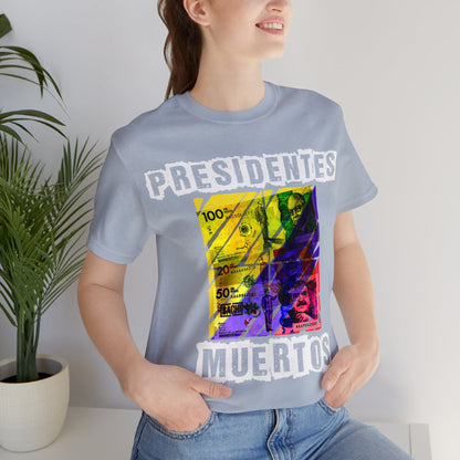 Unisex T-shirt Presidente Muertos