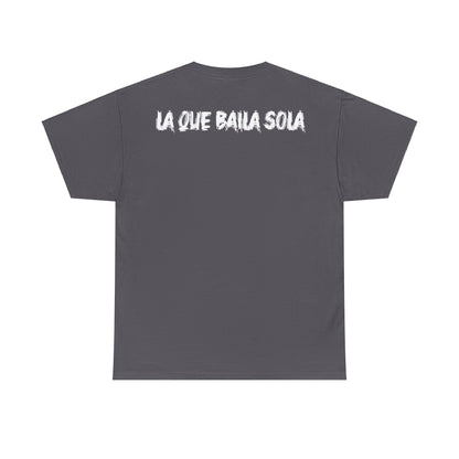 Unisex T-Shirt Esa Morra La que Baila Sola