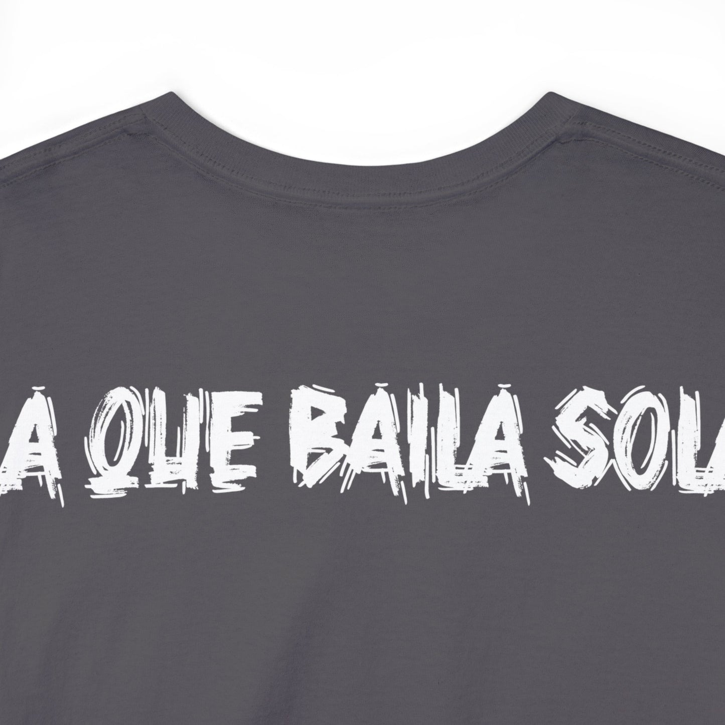 Unisex T-Shirt Esa Morra La que Baila Sola