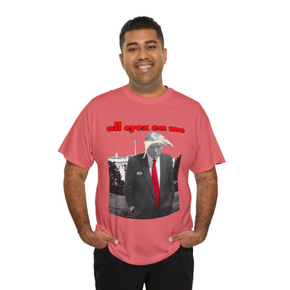 Unisex T-Shirt Donald Trump All Eyez on Me