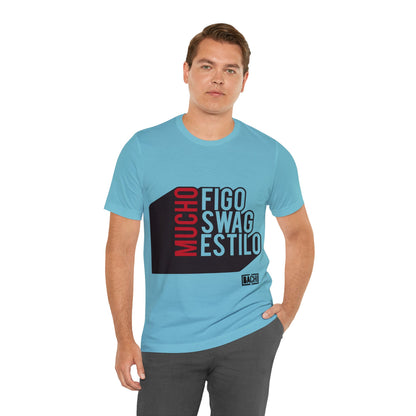 Unisex T-Shirt Mucho Figo, Swag, Estilo