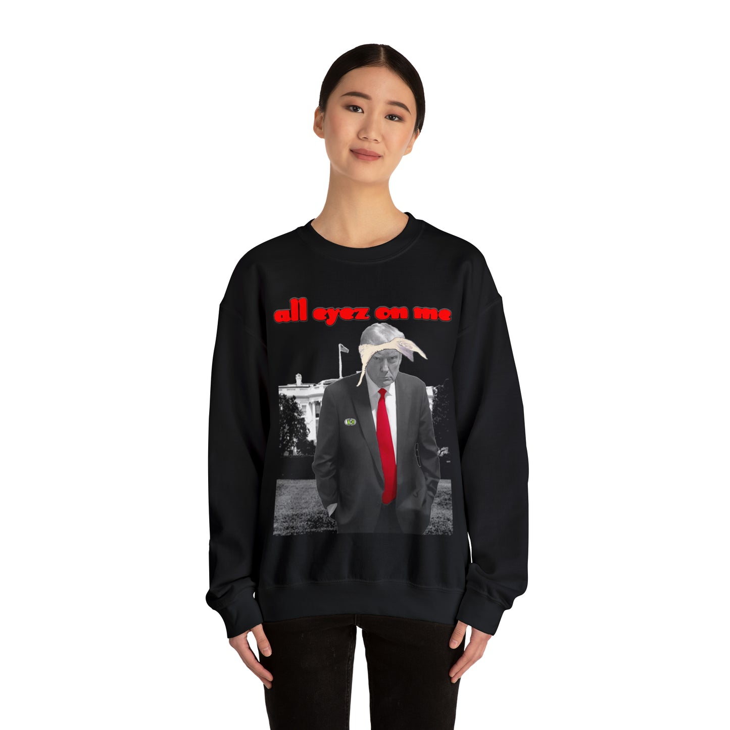 Unisex Sweatshirt Donald Trump All Eyez On Me