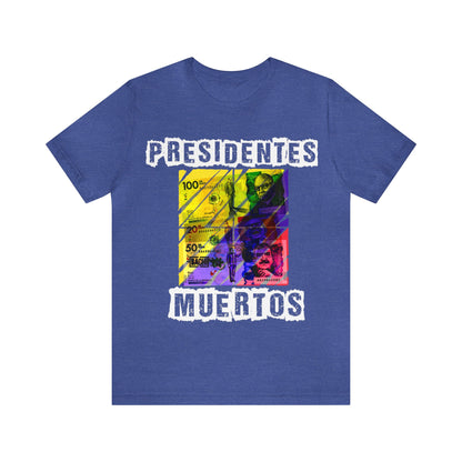 Unisex T-shirt Presidente Muertos