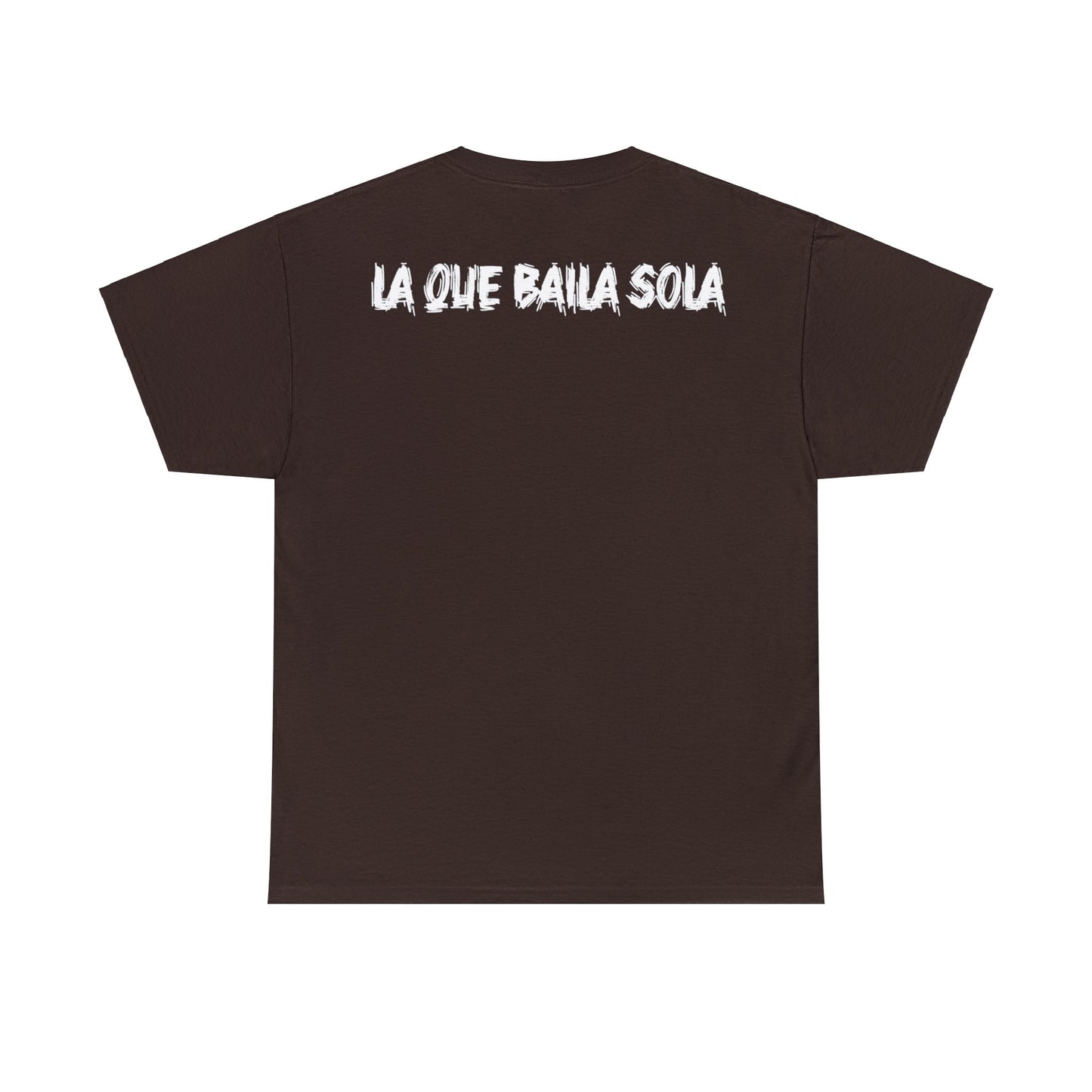 Unisex T-shirt Esa Morra La que Baila Sola