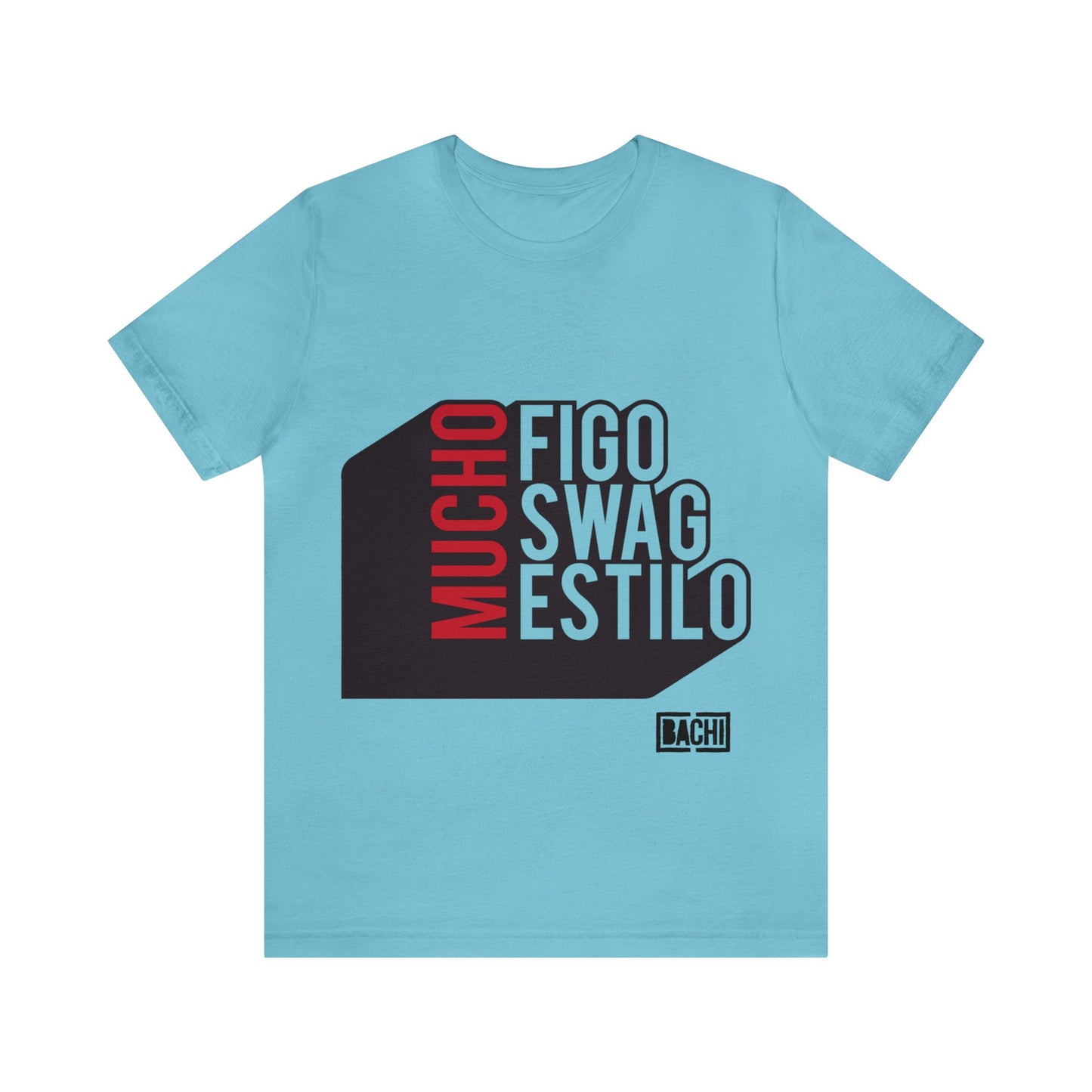 Unisex T-Shirt Mucho Figo, Swag, Estilo