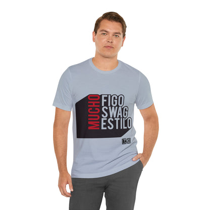 Unisex T-Shirt Mucho Figo, Swag, Estilo