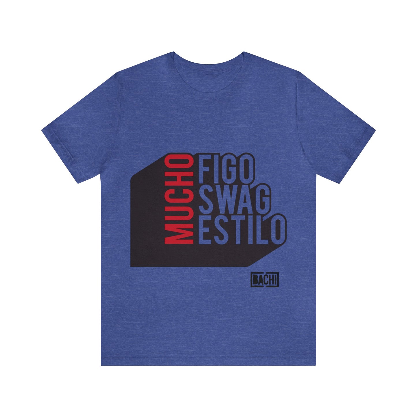 Unisex T-Shirt Mucho Figo, Swag, Estilo