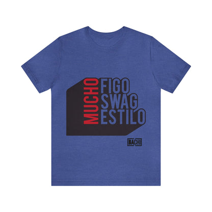 Unisex T-Shirt Mucho Figo, Swag, Estilo