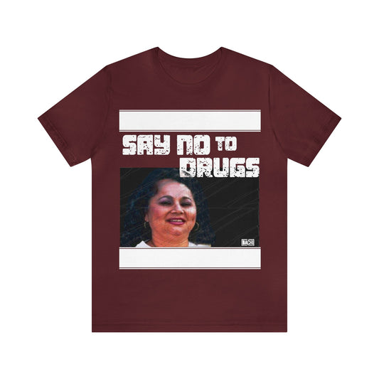 Unisex T-Shirt Griselda Blanco La Madrina Say No To Drugs