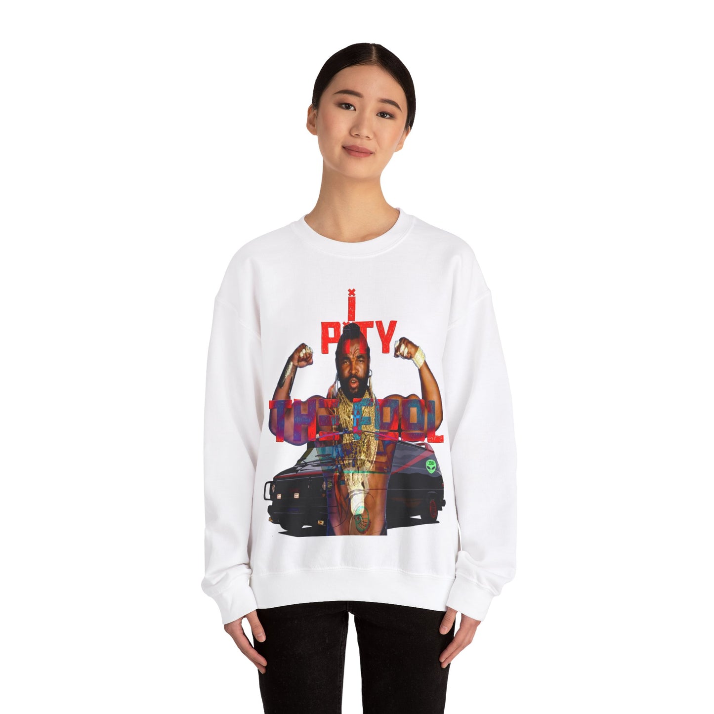 Unisex Sweatshirt MR T I Pity The Fool