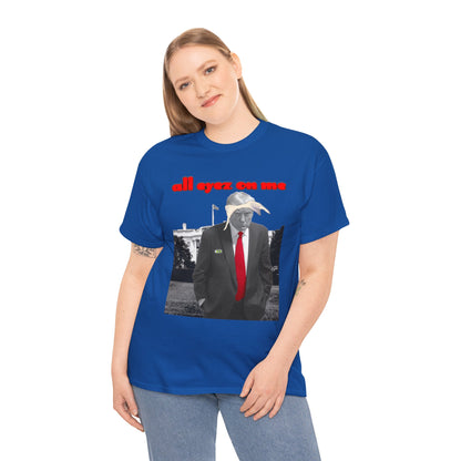 Unisex T-Shirt Donald Trump All Eyez on Me