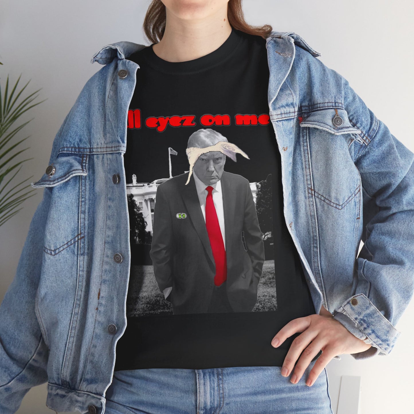 Unisex T-Shirt Donald Trump All Eyez on Me