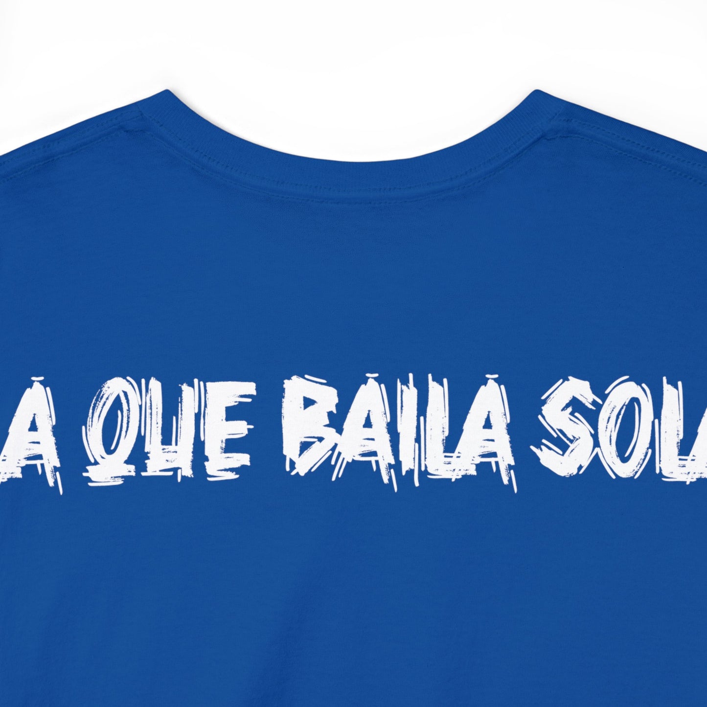 Unisex T-Shirt Esa Morra La que Baila Sola