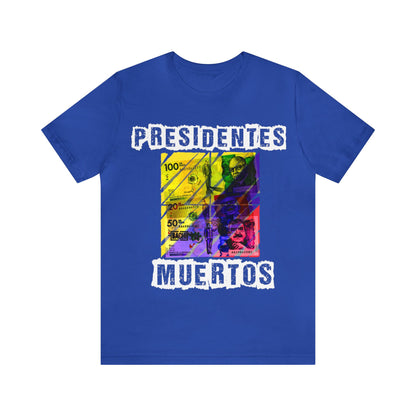 Unisex T-shirt Presidente Muertos