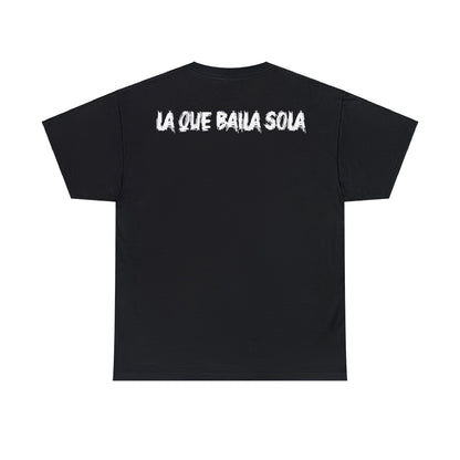 Unisex T-Shirt Esa Morra La que Baila Sola