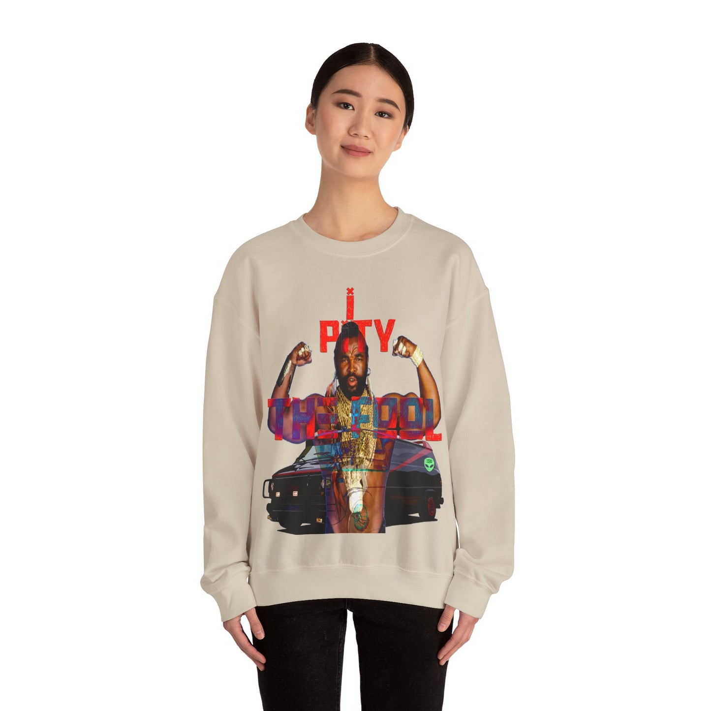 Unisex Sweatshirt MR T I Pity The Fool