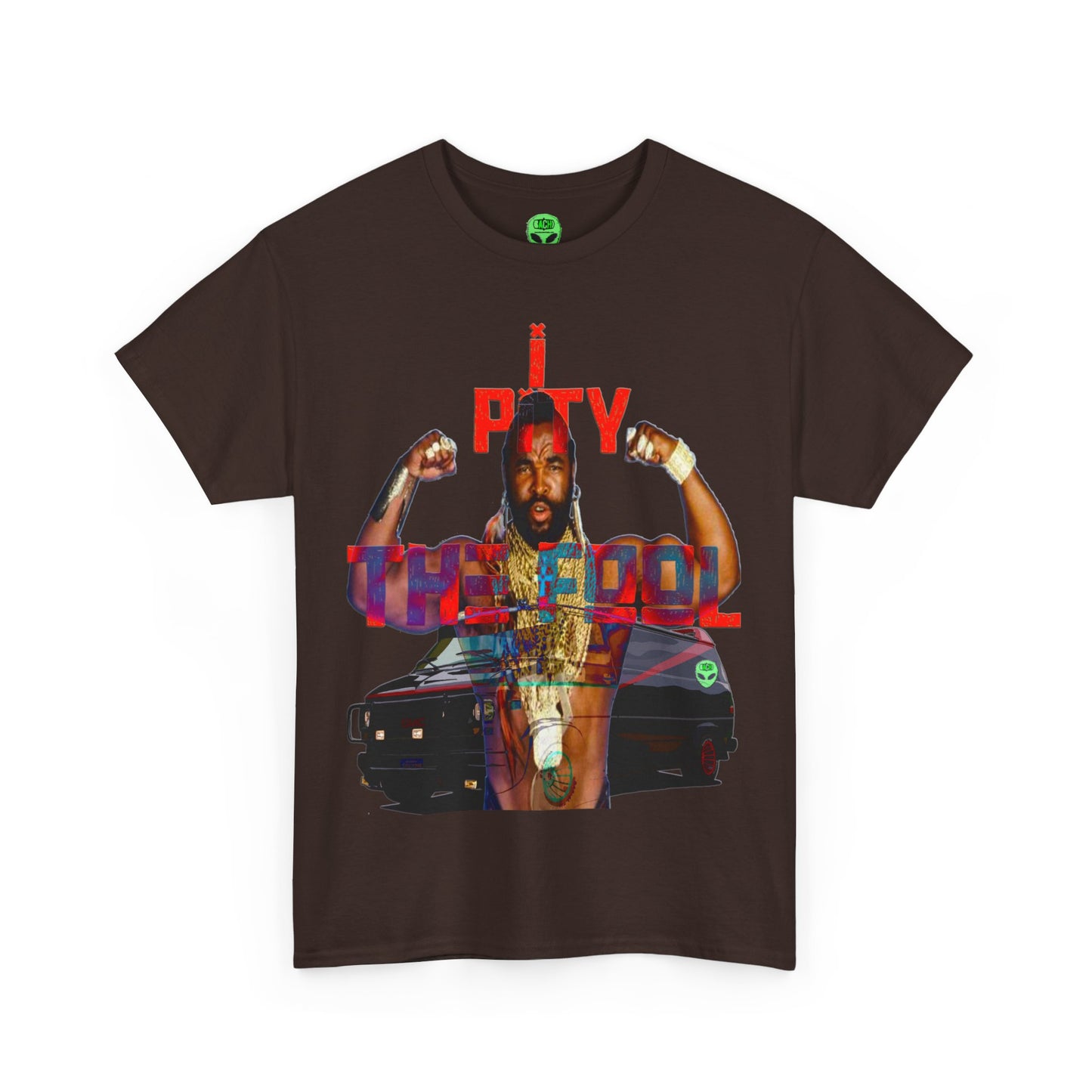 Unisex T-shirt MR T I Pity The Fool