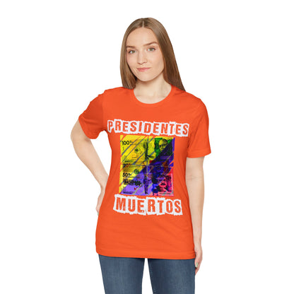 Unisex T-shirt Presidente Muertos