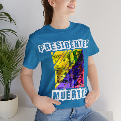 Unisex T-shirt Presidente Muertos