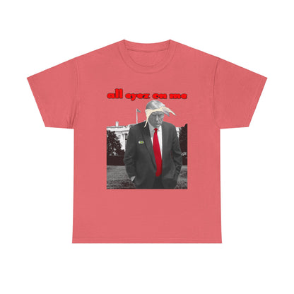 Unisex T-Shirt Donald Trump All Eyez on Me