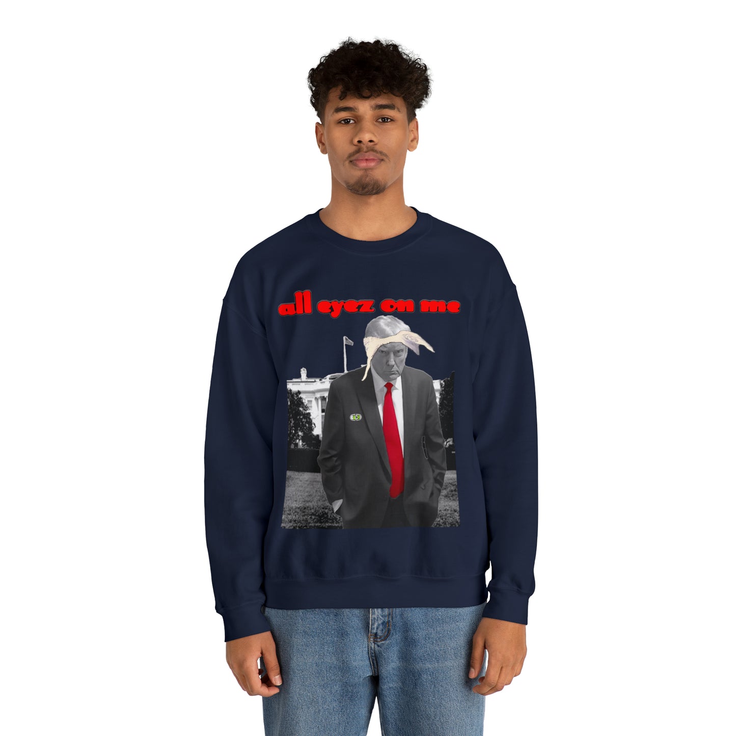 Unisex Sweatshirt Donald Trump All Eyez On Me