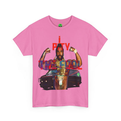 Unisex T-shirt MR T I Pity The Fool