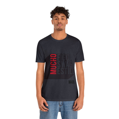 Unisex T-Shirt Mucho Figo, Swag, Estilo